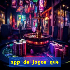 app de jogos que pagam de verdade